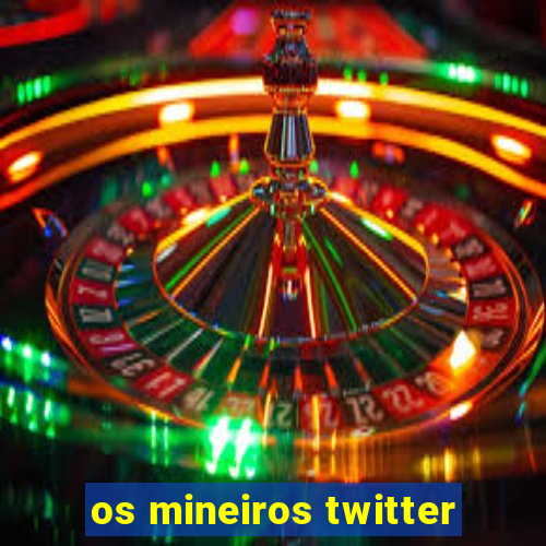 os mineiros twitter